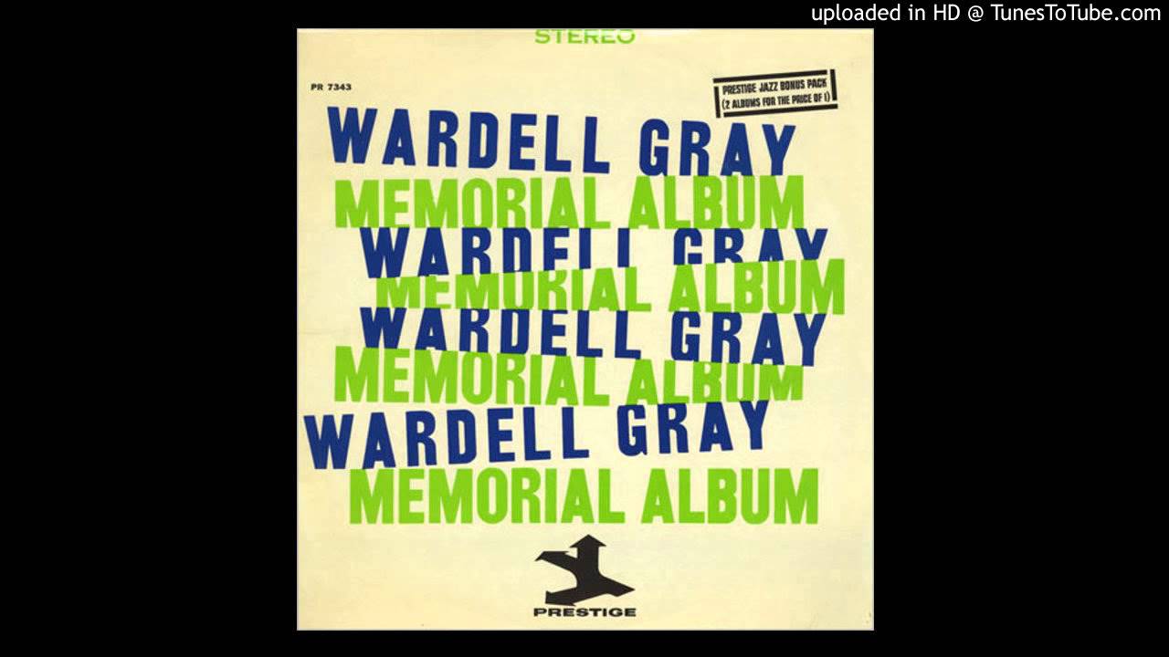 Wardell Gray "Twisted"