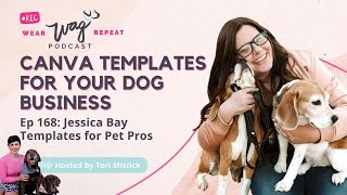 Canva Templates for Your Dog Business with Jessica Bay of Template for Pet Pros