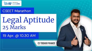 CSEET Marathon | Legal Aptitude | CS Tushar Pahade | May 2021