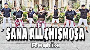 SANA ALL CHISMOSA ( Dj Rowel Remix ) - Dance Trends | Dance Fitness | Zumba