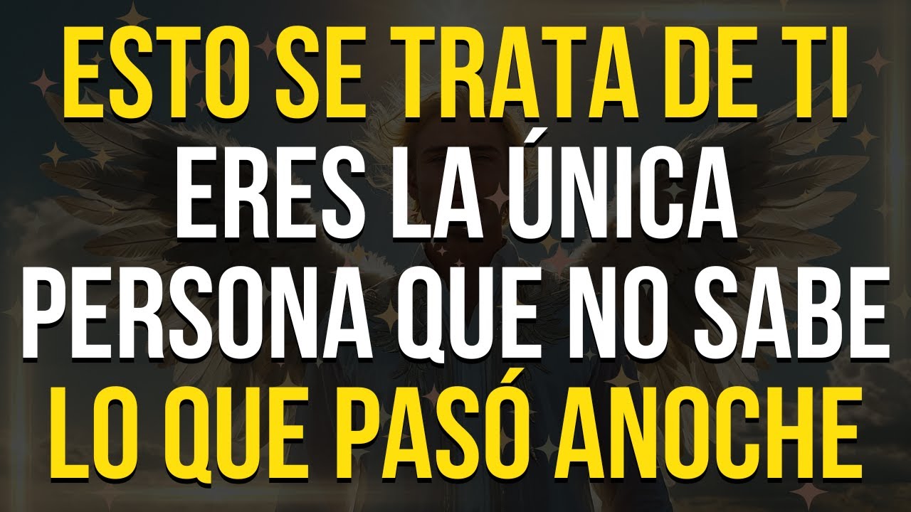 Eres el Único que no Supo lo que Pasó ANOCHE y los Angeles te Revelarán el SECRETO