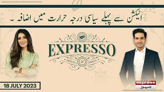 Expresso with Armala Hassan and Imran Hassan | Morning Show | Express News | 17th July 2023