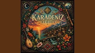 Çok Yakıştın Kalbime - Karadeniz Echoes