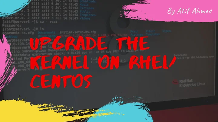 How to upgrade Kernel On Red Hat Enterprise Linux 7/8 and CentOS 7/8 Linux
