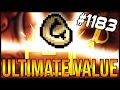 ULTIMATE VALUE! - The Binding Of Isaac: Afterbirth+ #1183