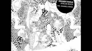 Rekardo Rivalo - African Beach (Channel X Remix) HQ