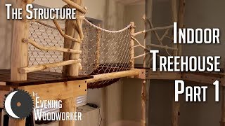 Treehouse Structure | Indoor Treehouse Part 1