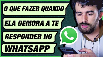 O que fazer quando ele demora para responder?