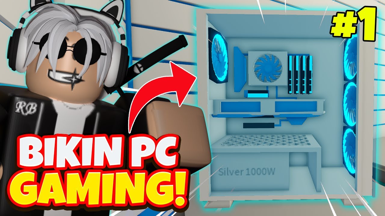 GG! Aku Rakit PC Gaming Baru! | Roblox Indonesia