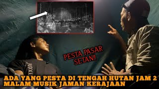 CAMPING HOROR TERDENGAR SUARA PESTA JAM 2 MALAM DI TENGAH HUTAN SEPERTI PASAR SETAN!!