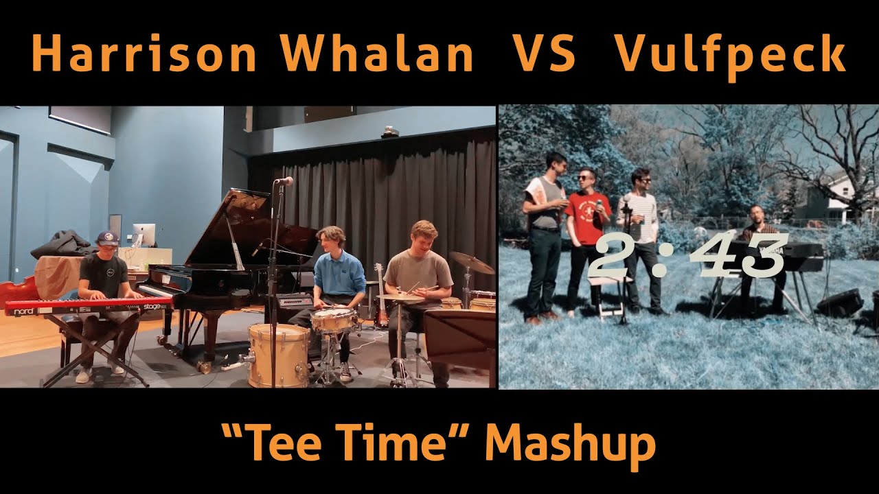 Harrison Whalan vs Vulfpeck /// Tee Time Mashup