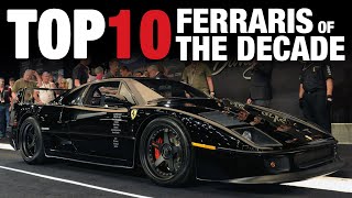 Top 10 Ferraris Of The Decade - Barrett-Jackson