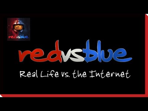 Season 2 - Real Life vs. the Internet | Red vs. Blue