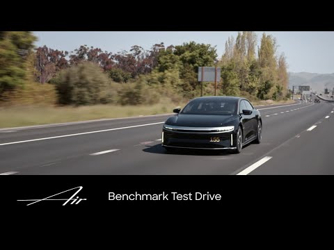 Benchmark Test Drive | Lucid Air | Lucid Motors