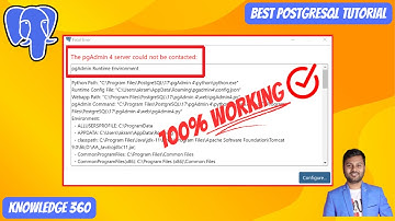 Solution/Fix Fatal Error || The pgAdmin 4 Server Could Not Be Contacted || 100% Working || pgAdmin 4