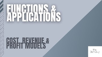 Cost, Revenue and Profit Models