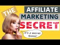 The Affiliate Marketing SECRET --- WATCH THIS!