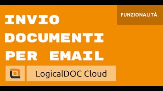 Invio dei documenti per email - LogicalDOC Cloud