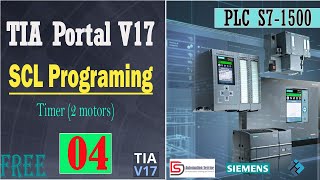 Lesson 4 SCL programing in TIA Portal V17 using PLC S7-1500 | Timer | Siemens PLC | HMI