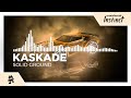 Kaskade - Solid Ground [Monstercat Release]