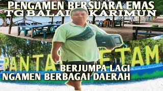 BERTEMU PENGAMEN TG BALAI KARIMUN YANG BERSUARA EMAS