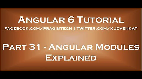 Angular modules explained