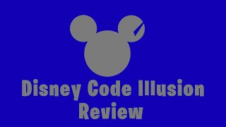 Disney Code Illusion Review