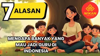 Kok Masih Ada yang Mau Jadi Guru?! Ternyata… Ini 7 Alasannya!