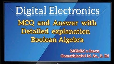 Digital electronics - Boolean Expression   MCQ and Answer with detailed explanation