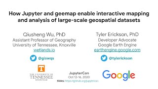 jupytercon 2020 - how jupyter and geemap enable interactive mapping of geospatial datasets