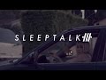 Sleeptalk - Strange Nights (Music Video)