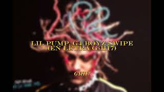 Lil Pump X g4 boyz - swipe (En Letra G$H17)