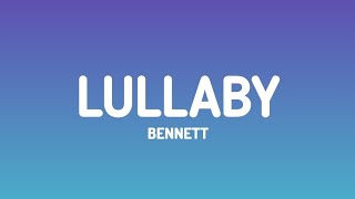 Bennett - Lullaby (lyrics video)