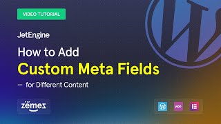 JetEngine: How to Add Custom Meta Fields for Different Content