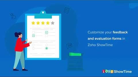 Zoho ShowTime - Customize your feedback and evaluation forms.