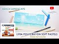 Lyra soft pastel polycrayons  beach landscape  creativewithlucialusiana art painting beach