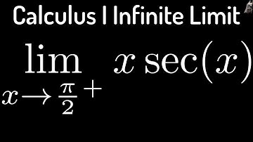 Calculus Infinite Limits xsec(x) as x approaches pi/2 from the right