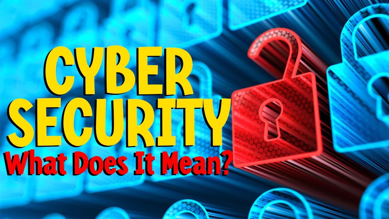 Cyber security what does it mean youtube