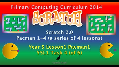 Y5L1 Pacman1 Task 4 (of 6) Scratch 2.0 Tutorial