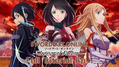 (Ep.1) ▶ Sword Art Online Integral Factor: No Cutscenes full chapter full tutorial MMORPG Gameplay
