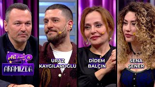 Ali ile Aramızda - Uraz Kaygılaroğlu & Didem Balçın & Sena Şener | 19 Mart 2024