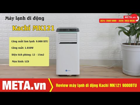 Máy lạnh di động Kachi MK121 9000BTU – Hướng dẫn lắp đặt và cách sử dụng | META.vn