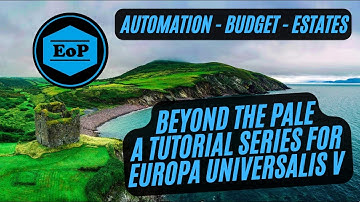 Europa Universalis V Tutorial \\ Part 2 - Automation, Budget, Estates