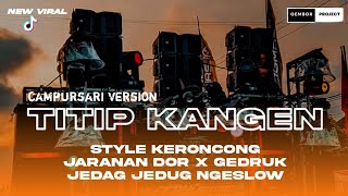 DJ TITIP KANGEN | STYLE KERONCONG BWI JARANAN DOR X GEDRUK • CAMPURSARI VERSION