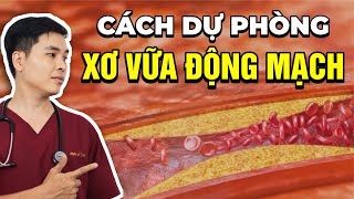 Dự Phòng Xơ Vữa Mạch Máu Ngay Tại Nhà Hiệu Quả | Bác Sĩ Trí