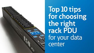 top 10 tips for choosing the right rack pdu for your data center