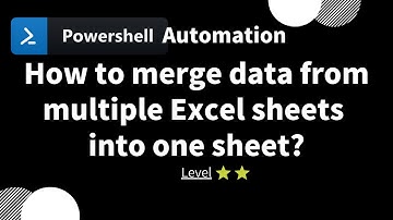 【 PowerShell one-line tips】How to merge data from multiple Excel sheets into one sheet? (Level 2)