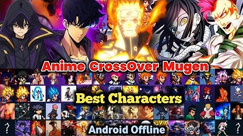 New‼️ Anime CrossOver Mugen Rev2 Generation Android Offline 2025