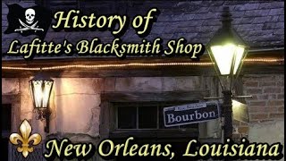 History of Lafitte's Blacksmith Shop Bar in New Orleans