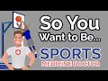 So you want to be a sports medicine doctor ep 15